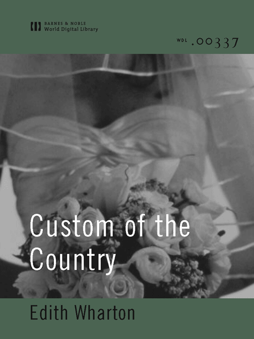 Title details for Custom of the Country (World Digital Library Edition) by Edith Wharton - Wait list